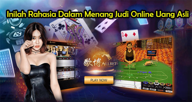 Inilah Rahasia Dalam Menang Judi Online Uang Asli