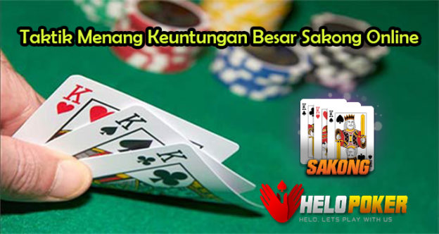 Taktik Menang Keuntungan Besar Sakong Online